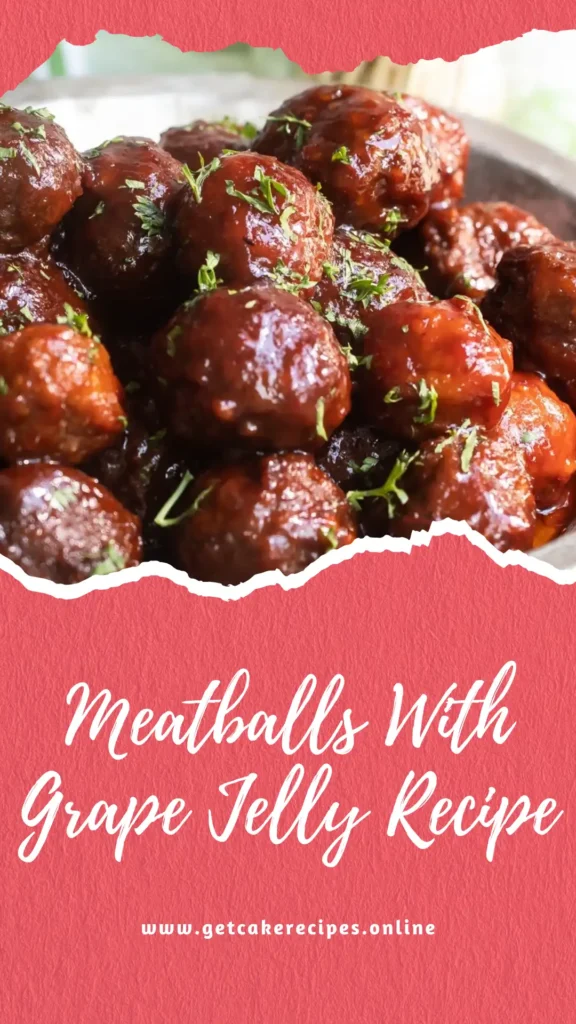 Meatballs With Grape Jelly Recipe