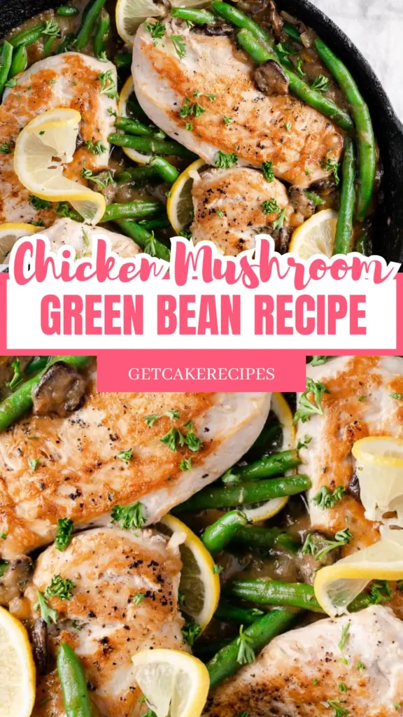 Chicken Mushroom Green Bean Recipe