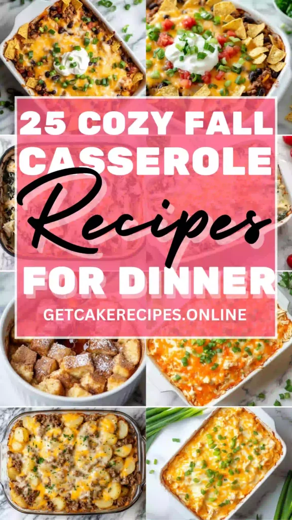 25 Cozy Fall Casserole Recipes For Dinner