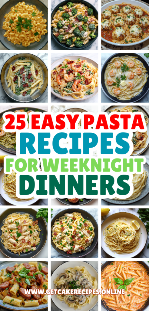 25 Easy Pasta Recipes For Weeknight Dinners