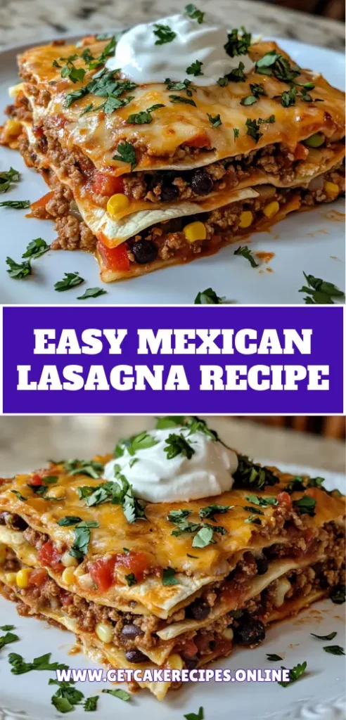 Easy Mexican Lasagna Recipe