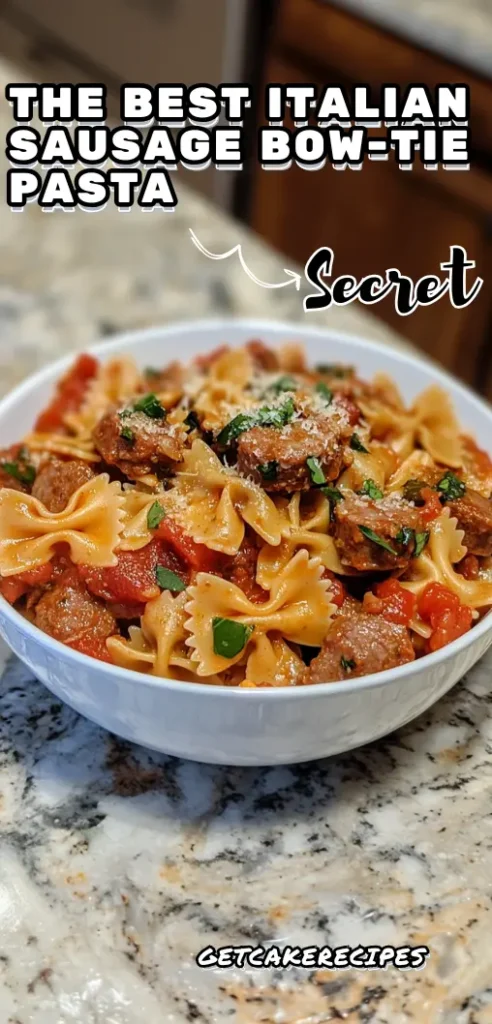 The Best Italian Sausage Bow Tie Pasta