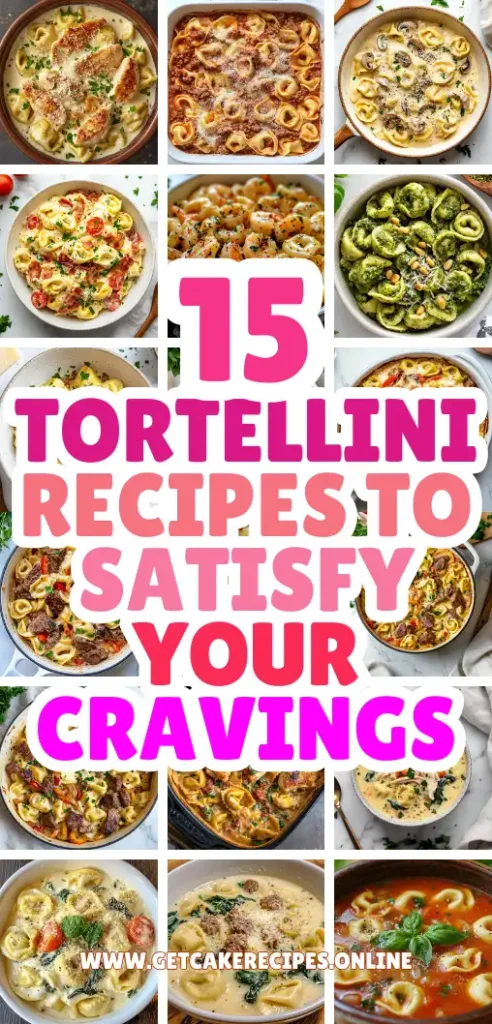 15 Tortellini Recipes to Satisfy Your Cravings