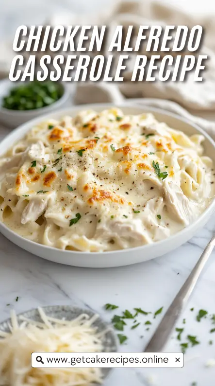 Chicken Alfredo Casserole Recipe