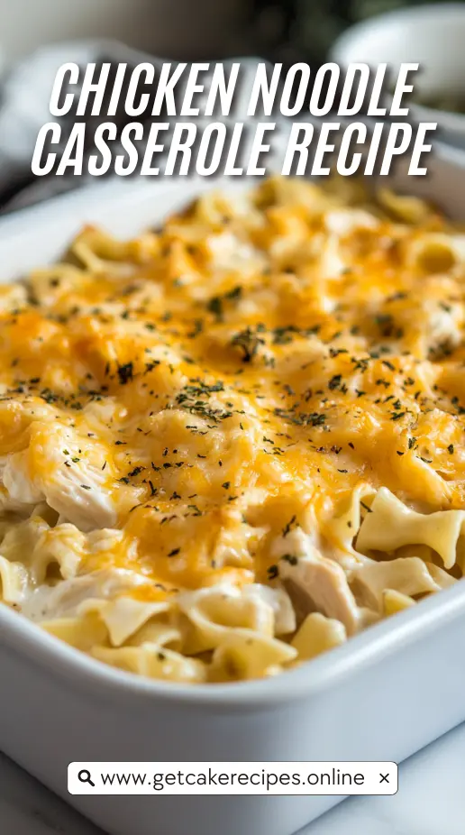 Easy Chicken Noodle Casserole Recipe