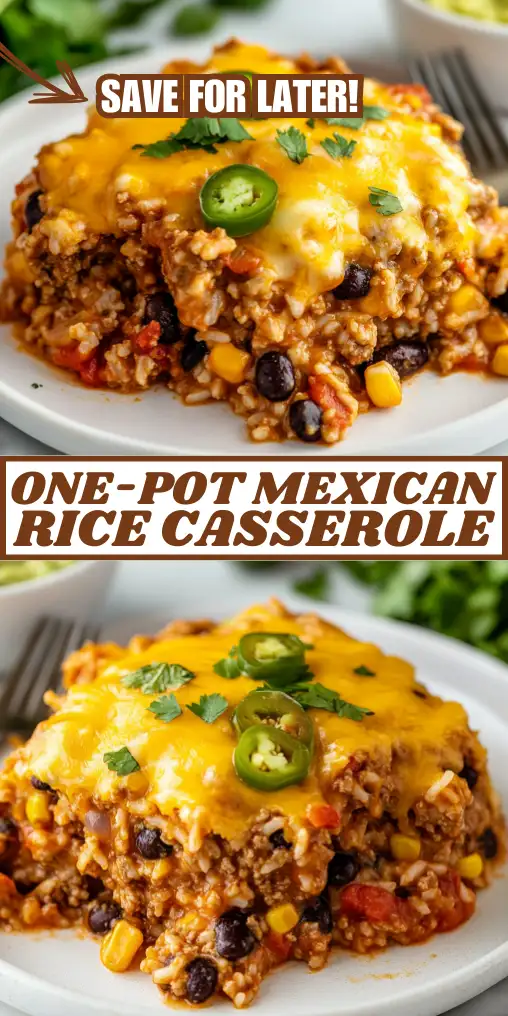 Best One-Pot Mexican Rice Casserole Recipe